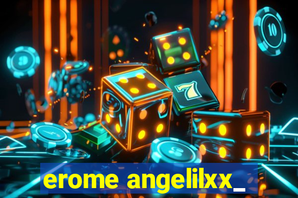 erome angelilxx_